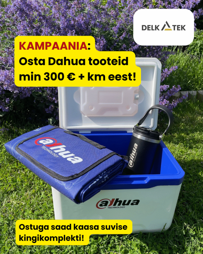 DAHUA suvekampaania algab nüüd!
